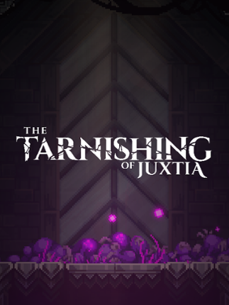 The Tarnishing of Juxtia Game Cover