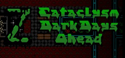 Cataclysm: Dark Days Ahead Image