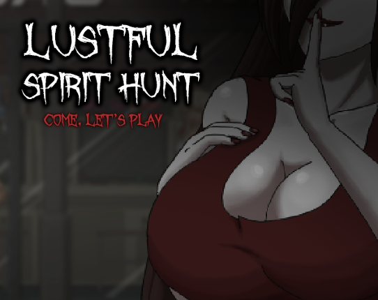 (WIP) Lustful Spirit Hunt (18+) Game Cover