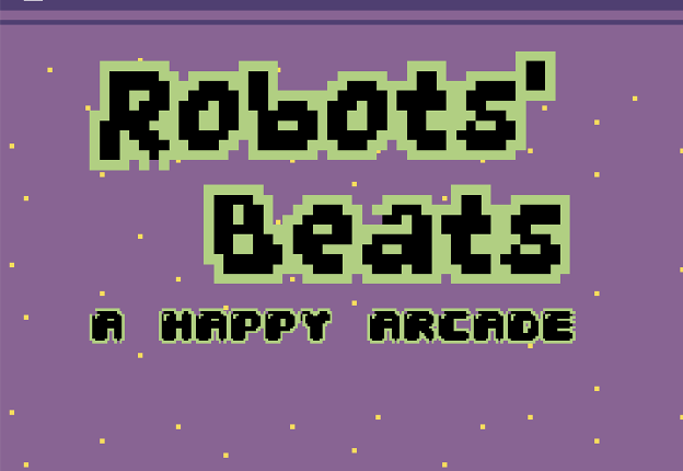 Robots' Beats - a Happy Arcade Game Cover