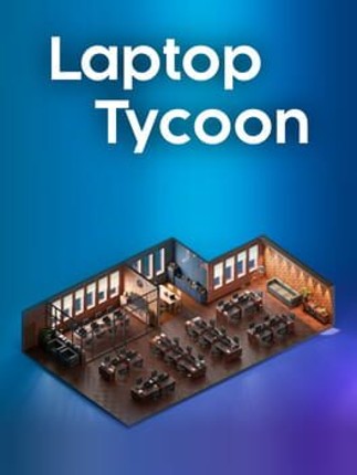 Laptop Tycoon Game Cover