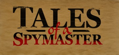 Tales of a Spymaster Image