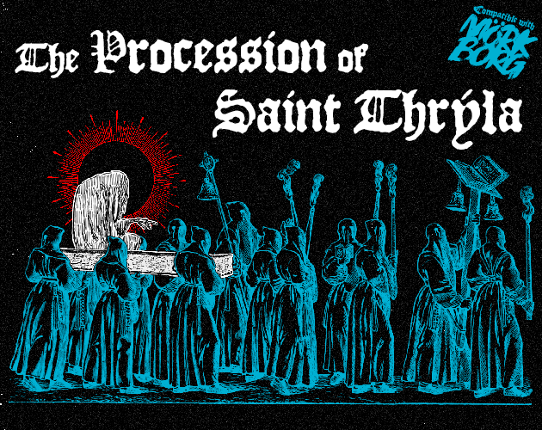 The Procession of Saint Thrýla - A MÖRK BORG monster and her magic relics Game Cover