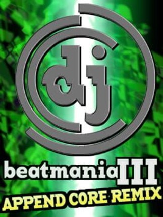 Beatmania III: Append Core Remix Game Cover