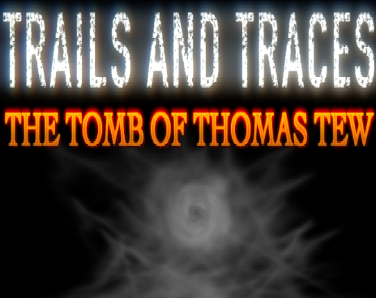 Trails and Traces : The Tomb of Thomas Tew Game Cover