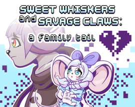 Sweet Whiskers and Savage Claws Image