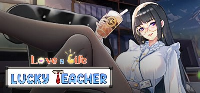 Love n Life: Lucky Teacher Image