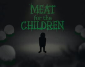 Meat for the Children Image