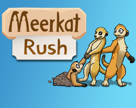 Meerkat Rush Image