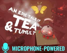 An Epic Tale of Tea and Tumult Image