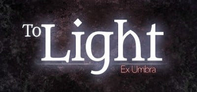 To Light: Ex Umbra Image