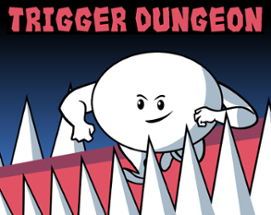Trigger Dungeon Image