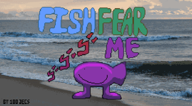 Fish Fear Me Image