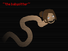 ~The Babysitter~ Image