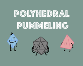 Polyhedral Pummeling Image