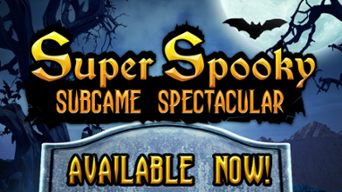 Super Spooky Subgame Spectacular Image
