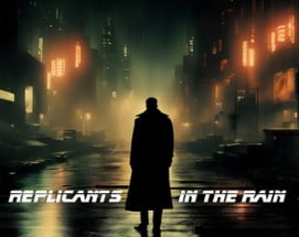 Replicants in the Rain Image