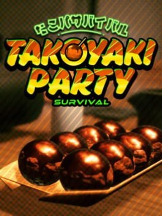 Takoyaki Party Survival Game Cover