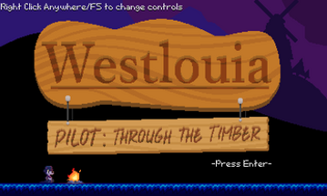 Westlouia Pilot: Through The Timber Image