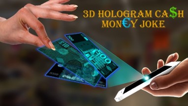 3D Hologram Cash Money Joke Image