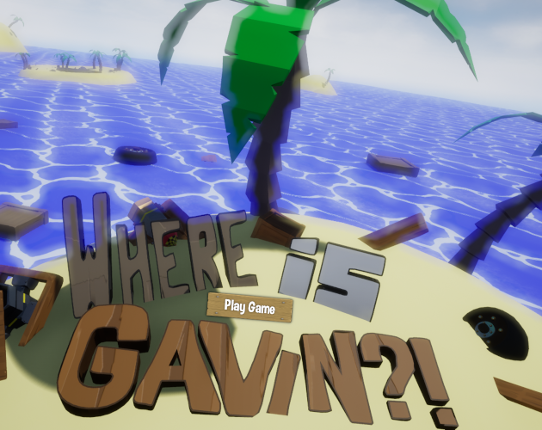 Where IS Gavin?! [Early Access Pre Alpha V 0.0.3] Game Cover
