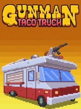 Gunman Taco Truck Game Cover