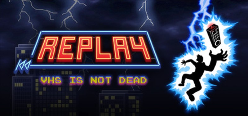 Replay: VHS is not dead Game Cover