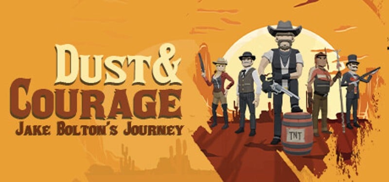 Dust & Courage: Jake Bolton’s Journey Game Cover