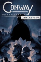 Conway: Disappearance at Dahlia View Image