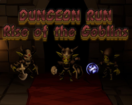 Dungeon Run: Rise of the Goblins Image