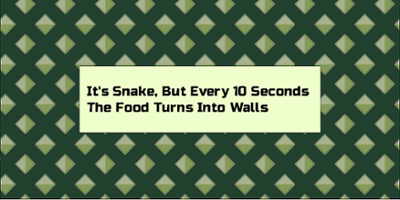 It's Snake, But Every Ten Seconds The Food Becomes Walls Image