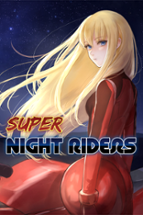Super Night Riders Image
