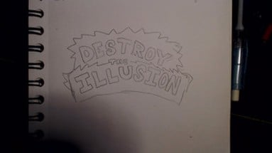 DESTROY the ILLUSION Image