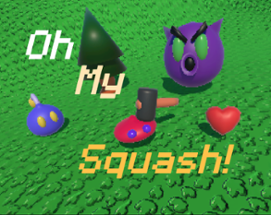 Oh My Squash! Image