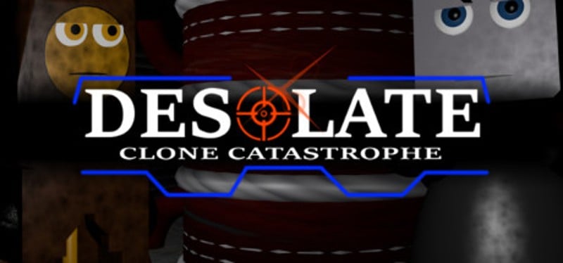 DESOLATE: Clone Catastrophe Game Cover