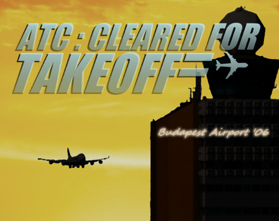 ATC:Cleared for Takeoff - Budapest Airport '06 Game Cover