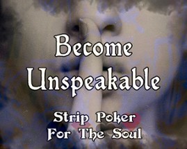 Become Unspeakable: Strip Poker For The Soul Image