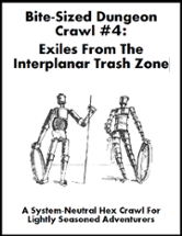 Bite-Sized Dungeon Crawl #4 - Exiles From The Interplanar Trash Zone Image