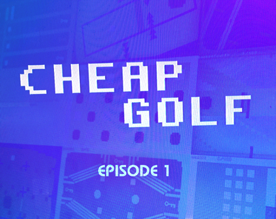 Cheap Golf - Episode 1 Game Cover