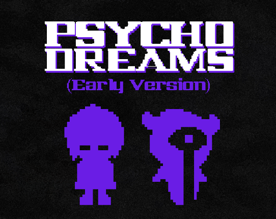 Psycho Dreams [Early Version] Game Cover