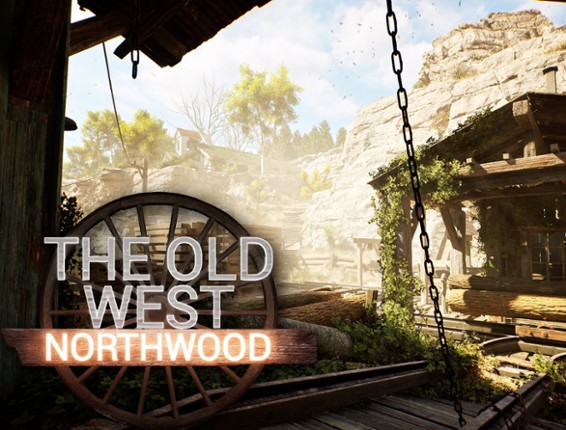The Old West: Northwood (Unreal Engine 5) Game Cover