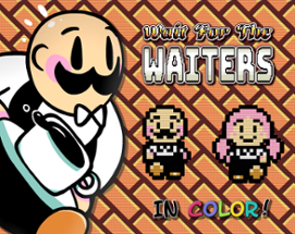 Wait For The Waiters Image