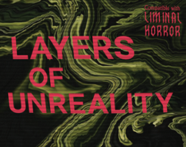 Layers of Unreality Image