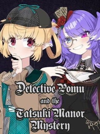 Detective Pomu and the Tatsuki Manor Mystery Game Cover