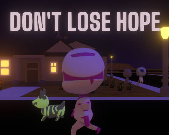 Don't Lose Hope [RMGDA 2019 Game Jam] Game Cover