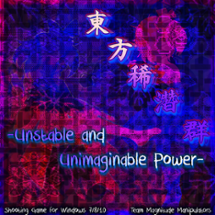 東方稀濳群　～ Unstable and Unimaginable Power Image