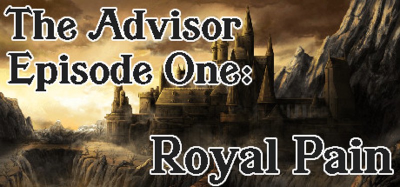 The Advisor - Episode 1: Royal Pain Game Cover