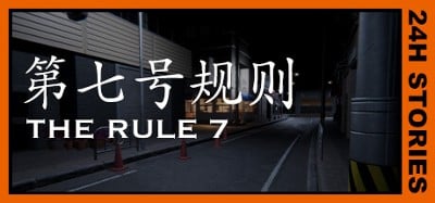 24H Stories: The Rule 7 Image