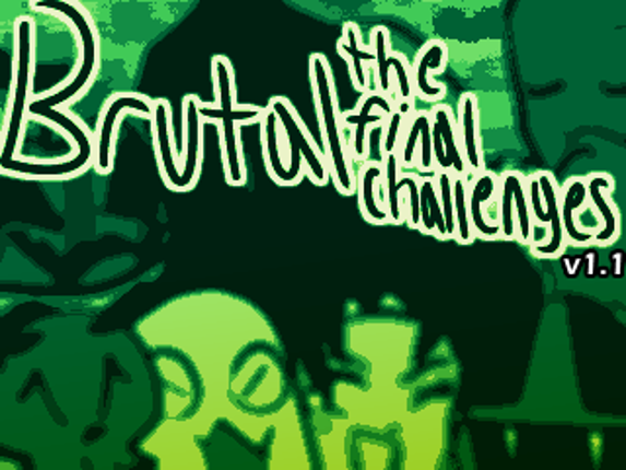 Brutal - The Final Challenges v1.1 Game Cover