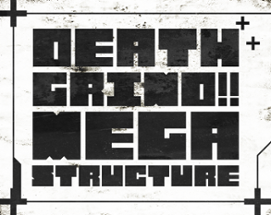 DEATHGRIND!!MEGASTRUCTURE Image